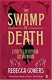 Book The Swamp of Death: A True Tale of Victorian Lies and Murder free