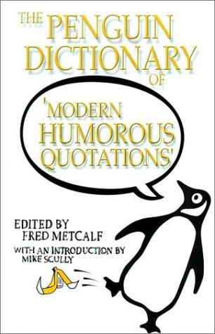 Book The Penguin Dictionary of Modern Humorous Quotations (Reference) free