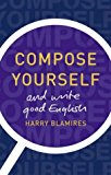 Book Compose Yourself : And Write Good English free