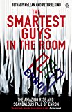 Book The Smartest Guys in the Room: The Amazing Rise and Scandalous Fall of Enron free