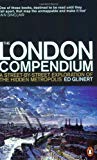 Book The London Compendium: A Street-By-Street Exploration of the Hidden Metropolis free