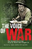 Book Voice of War: The Second World War Told By Those Who Fought free