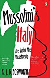 Book Mussolinis Italy: Life Under The Dictatorship 1915 To 1945 free