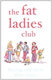 Book The Fat Ladies Club 2: Facing the First Five Years free