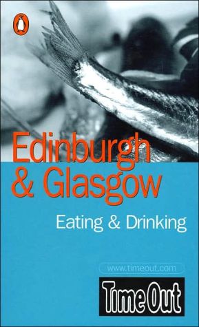Book Time Out Edinburgh & Glasgow Eating & Drinking Guide (time Out Guides) free