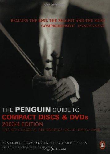 Book The Penguin Guide to Compact Discs and DVDs 2003/4: The Guide to Excellence in Recorded Classical Music free