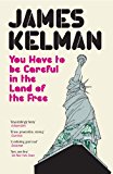 Book You Have to Be Careful in the Land of the Free free