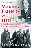Book Making Friends with Hitler: Lord Londonderry and Britain's Road to War free