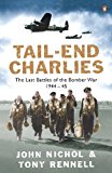 Book Tail End Charlie: The Last Battles Of The Bomber War 1944 To 1945 free