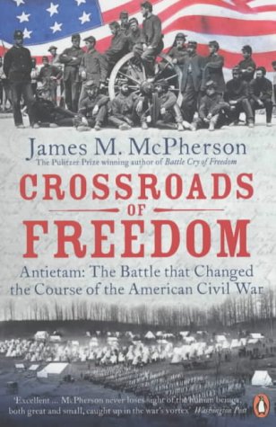 Book Crossroads of Freedom : Antietam: The Battle That Changed the Course of the American Civil War free