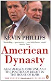 Book American Dynasty: Aristocracy, Fortune and the Politics of Deceit in the House of Bush free