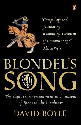 Book Blondels Song: The Capture Imprisonment And Ransom Of Richard The Lionheart free