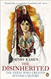 Book Disinherited: The Exiles Who Created Spanish Culture free