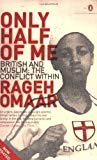 Book Only Half of Me: Being a Muslim in Britain free