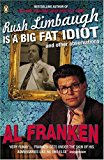 Book Rush Limbaugh Is a Big Fat Idiot : And Other Observations free