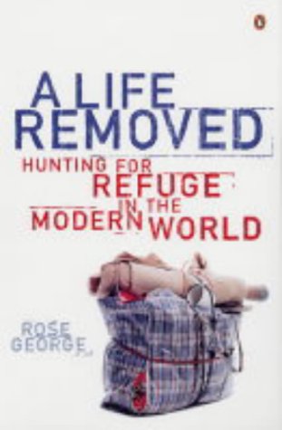 Book A Life Removed : Hunting for Refuge in the Modern World free
