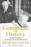 Book In Command Of History: Churchill Fighting And Writing Second World War free