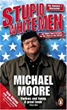 Book Stupid White Men: .and Other Sorry Excuses for the State of the Nation! free