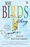 Book Why Birds Sing: One Man's Quest to Solve an Everyday Mystery free