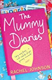 Book Mummy Diaries, Or, How to Lose Your Husband, Children and Dog in Twelve Months free