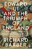 Book Edward III and the Triumph of England: The Battle of Crécy and the Company of the Garter free