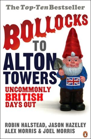 Book Bollocks to Alton Towers: Uncommonly British Days Out free