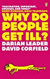 Book Why Do People Get Ill: Exploring The Mind Body Connection free