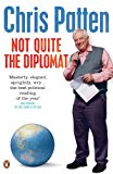 Book Not Quite the Diplomat: Home Truths about World Affairs free