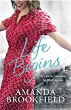 Book Life Begins: Ii's Never Too Late To Start Your Life Again free