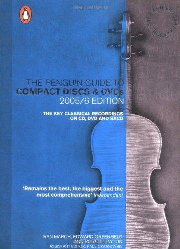 Book The Penguin Guide to Compact Discs and DVDs 2005/06 Edition: The Key Classical Recordings on CD, DVD and SACD, 30th Anniversary Edition (Penguin Guide to Recorded Classical Music) free