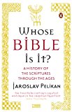 Book Whose Bible Is It?: A History of the Scriptures Through the Ages free