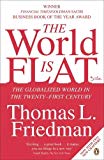 Book The World Is Flat: The Globalized World in the Twenty-first Century free