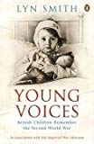 Book Young Voices: British Children Remember The Second World War free