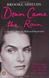 Book Down Came the Rain: A Mother's Story of Postnatal Depression free