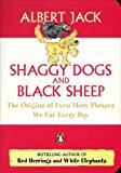 Book Shaggy Dogs And Black Sheep: The Origin Of Even More Phrases We Use Everyday free