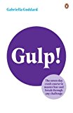 Book Gulp!: The Seven-Day Crash Course to Master Fear and Break Through Any Challenge free