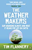 Book The Weather Makers: Our Changing Climate and What It Means for Life on Earth free