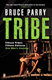 Book Tribe: Adventures in a Changing World. Bruce Parry with Mark McCrum free