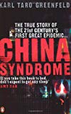Book China Syndrome: The True Story of the 21st Century's First Great Epidemic free
