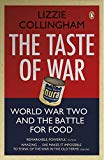 Book Taste of War: World War Two and the Battle for Food free