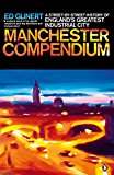 Book Manchester Compendium: A Street By Street History Of Englands Greatest Industrial City free