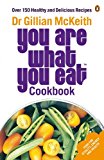Book You Are What You Eat Cookbook: Over 150 Healthy And Delicious Recipes free