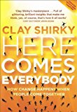 Book Here Comes Everybody: How Change Happens When People Come Together free