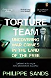 Book Torture Team: Uncovering War Crimes in the Land of the Free free