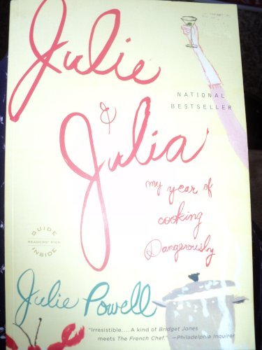 Book Julie and Julia: My Year of Cooking Dangerously free