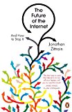 Book Future of the Internet: And How to Stop It free