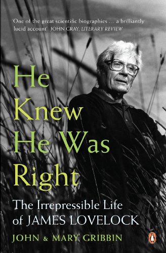 Book He Knew He Was Right: The Irrepressible Life Of James Lovelock free