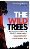 Book Wild Trees: A Story of Passion and Daring with the World's Last True Explorers free