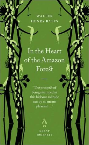 Book In the Heart of the Amazon Forest (Penguin Great Journeys) free