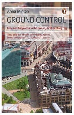 Book Ground Control: Fear and Happiness in the Twenty-First-Century City free